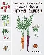 Kartonierter Einband Embroidered Kitchen Garden von Kazuko Aoki
