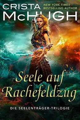E-Book (epub) Seele Auf Rachefeldzug (Die Seelenträger-Trilogie, #3) von Crista Mchugh