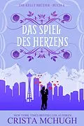 E-Book (epub) Das Spiel des Herzens (Die Kelly Brüder, #4) von Crista Mchugh