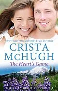 E-Book (epub) The Heart's Game (The Kelly Brothers, #4) von Crista Mchugh