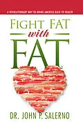 E-Book (epub) Fight Fat with Fat von Dr. John P. Salerno