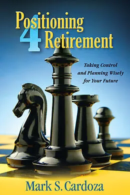 E-Book (epub) Positioning 4 Retirement von Mark S. Cardoza
