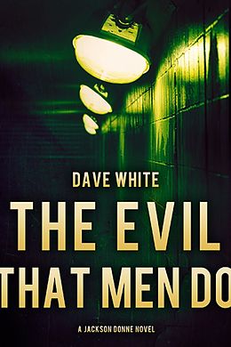 E-Book (epub) The Evil That Men Do von Dave White