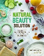 Kartonierter Einband The Natural Beauty Solution von Mary Helen Leonard