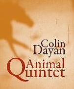 Kartonierter Einband Animal Quintet: A Southern Memoir von Dayan Colin