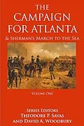 E-Book (epub) Campaign For Atlanta & Sherman's March to the Sea, Volume 1 von Savas Theodore P. Savas