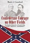 E-Book (epub) Confederate Courage on Other Fields von Mark Crawford
