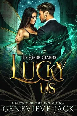 E-Book (epub) Lucky Us (His Dark Charms, #2) von Genevieve Jack