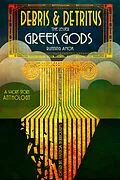 E-Book (epub) Debris & Detritus: The Lesser Greek Gods Running Amok von Robin D Owens, Irene Radford, ChandaElaine Spurlock