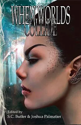 E-Book (epub) When Worlds Collide von Esther Friesner, Nancy Holzner, Auston Habershaw