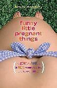 Kartonierter Einband Funny Little Pregnant Things von Emily Doherty