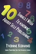E-Book (epub) 10 Things I Wish I'd Known About Self Publishing (Goose Your Muse Tips for Creatives) von Yvonne Kohano