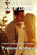 E-Book (epub) State Fair Date Dare: A Flynn's Crossing Seasonal Novella (Flynn's Crossing Romantic Suspense) von Yvonne Kohano