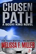 E-Book (epub) Chosen Path (Bodhi King Novel, #7) von Melissa F. Miller