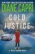 E-Book (epub) Cold Justice: A Judge Willa Carson Mystery (Hunt for Justice Series, #5) von Diane Capri