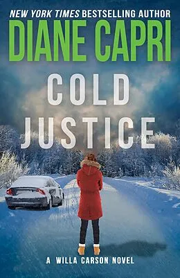 E-Book (epub) Cold Justice: A Judge Willa Carson Mystery (Hunt for Justice Series, #5) von Diane Capri