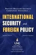 Kartonierter Einband Private Military Security Companies' Influence on International Security and Foreign Policy von