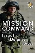 Kartonierter Einband Mission Command in the Israel Defense Forces von
