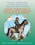 E-Book (epub) Typical work for a U.S. police officer: English and French version Travaux typiques pour un officier de police Américain von Wayne L Davis, Mahdia Ben-Salem