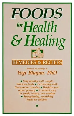 E-Book (epub) Foods for Health and Healing von Yogi Bhajan