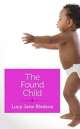 E-Book (epub) The Found Child von Lucy Jane Bledsoe