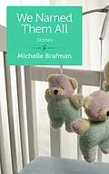 E-Book (epub) We Named Them All von Michelle Brafman