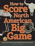 E-Book (epub) How to Score North American Big Game von Jack Reneau, Justin Spring