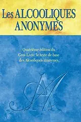 E-Book (epub) Les Alcooliques anonymes, Quatrième édition von Inc. Alcoholics Anonymous World Services
