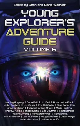 E-Book (epub) Young Explorer's Adventure Guide, Volume 6 von A. Katherine Black, Eric de Carlo, Holly Schofield