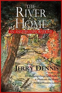 E-Book (epub) The River Home von Jerry Dennis