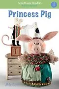 E-Book (pdf) Princess Pig : A Short Vowel Adventure von Molly Coxe