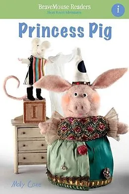 E-Book (pdf) Princess Pig : A Short Vowel Adventure von Molly Coxe
