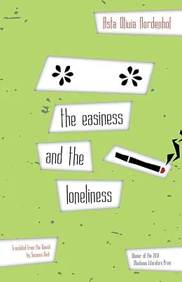 E-Book (epub) the easiness and the loneliness von Asta Olivia Nordenhof