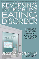 eBook (epub) Reversing Your Child's Eating Disorder de Jessica Goering