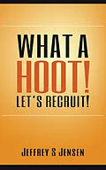 E-Book (epub) What A Hoot! Let's Recruit! von Jeffrey S Jensen