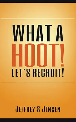 E-Book (epub) What A Hoot! Let's Recruit! von Jeffrey S Jensen