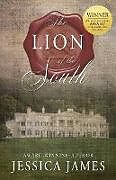 Kartonierter Einband The Lion of the South von Jessica James