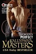 E-Book (epub) Nobody's Perfect (Rescue Me Saga, #3) von Kallypso Masters