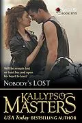 E-Book (epub) Nobody's Lost (Rescue Me Saga, #5) von Kallypso Masters