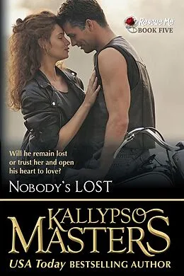 E-Book (epub) Nobody's Lost (Rescue Me Saga, #5) von Kallypso Masters