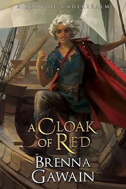 E-Book (epub) A Cloak of Red (The Tenth Kingdom, #1) von Brenna Gawain