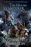 E-Book (epub) Tales of the Wanderer Volume One von Garrett Robinson
