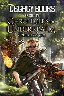 E-Book (epub) The Chronicles of Underrealm Collection One (The Underrealm Volumes) von Brenna Gawain, Antoine Bandele, E. L. Drayton