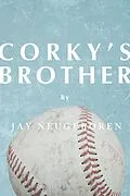 E-Book (epub) Corky's Brother von Jay Neugeboren