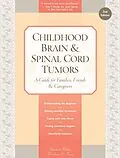 PDF Childhood Brain & Spinal Cord Tumors von Tania Shiminski-Maher, Catherine Woodman, Nancy Keene