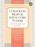ePUB Childhood Brain & Spinal Cord Tumors von Tania Shiminski-Maher, Catherine Woodman, Nancy Keene