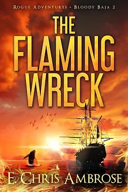 E-Book (epub) The Flaming Wreck von E. Chris Ambrose
