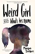 E-Book (epub) Weird Girl and What's His Name von Meagan Brothers