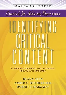 E-Book (epub) Identifying Critical Content: Classroom Techniques to Help Students Know What is Important von Deana Senn, Amber C. Rutherford, Robert J. Marzano