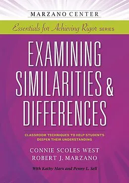 E-Book (epub) Examining Similarities & Differences: Classroom Techniques to Help Students Deepen Their Understanding von Connie Scoles West, Robert J. Marzano
